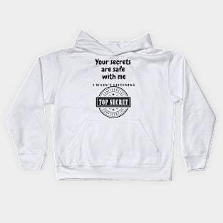 Your Secrets are Safe Kids Hoodie